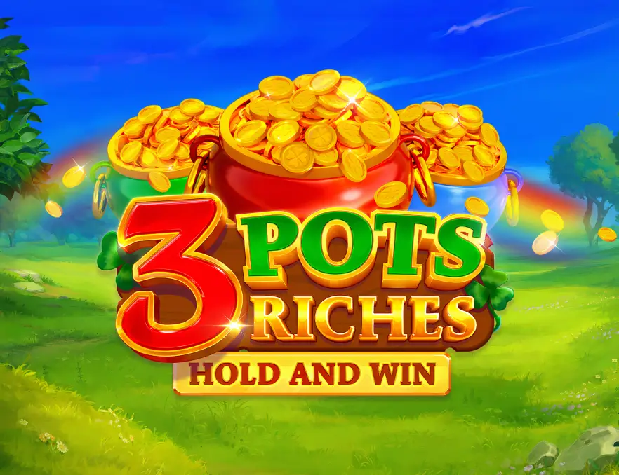 3 Pots Riches: Hold and Win